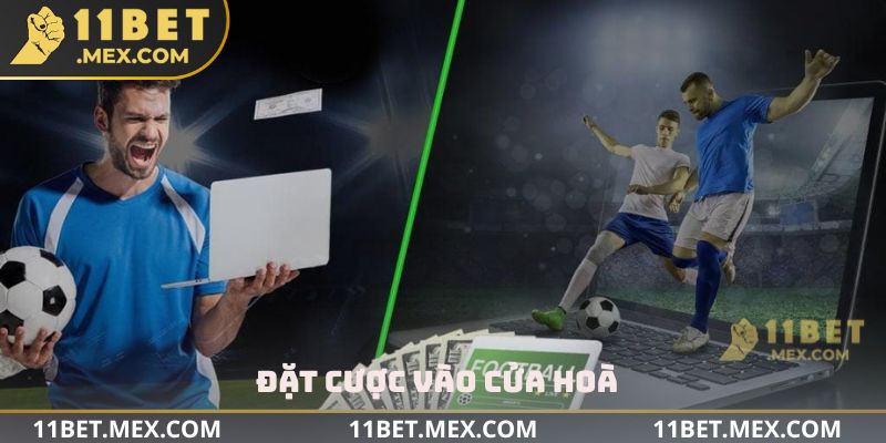 Đặt cược vào cửa Hoà