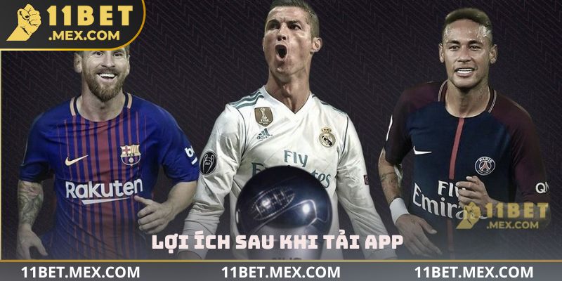 Lợi ích sau khi tải app