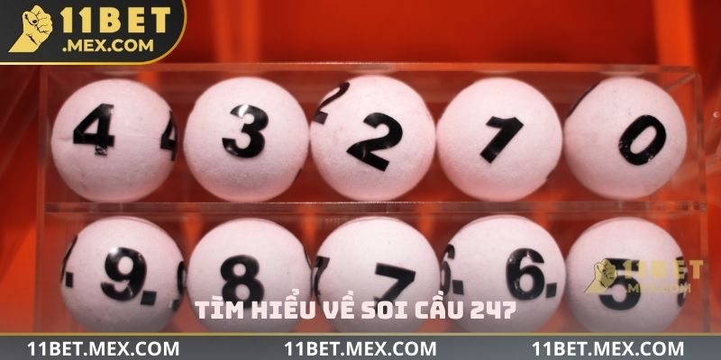 Tìm hiểu về soi cầu 247
